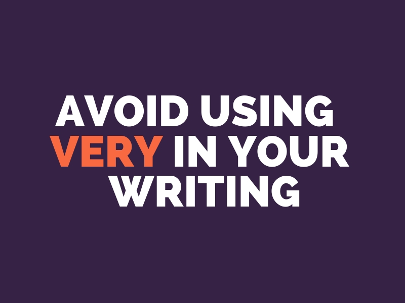 How to avoid using the word ‘very’ in your writing